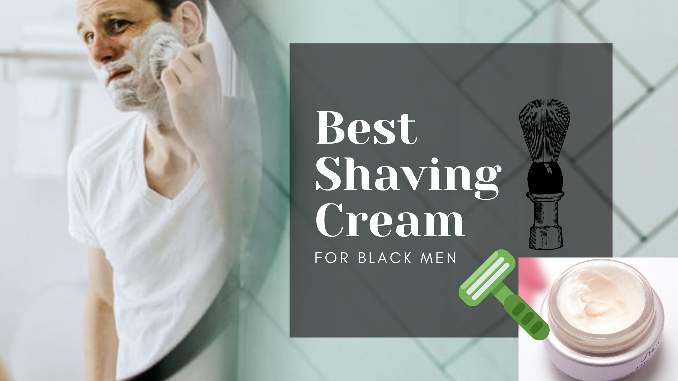 best shaving cream for black men