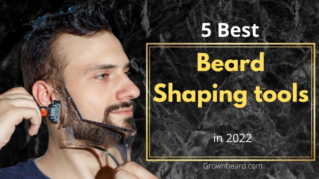 best beard shaping tools
