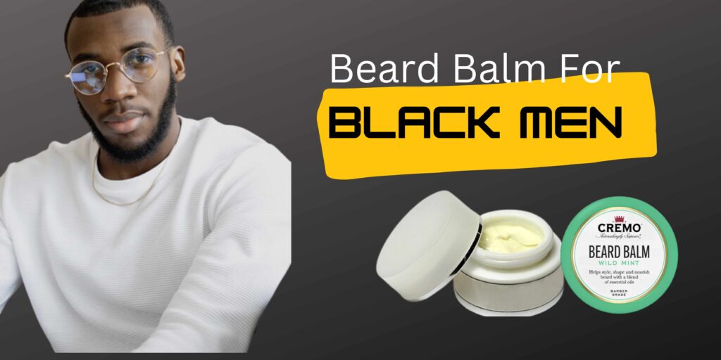 best beard balm for black men
