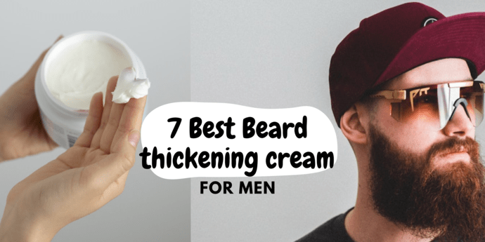 best beard thickening cream