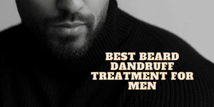 best beard dandruff treatment
