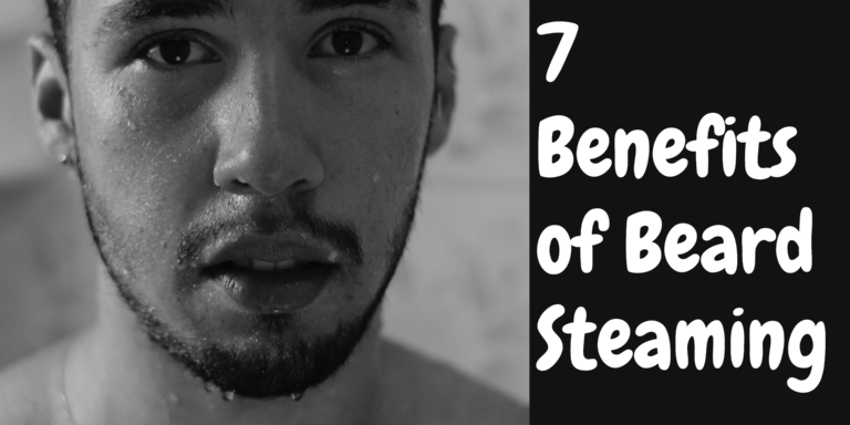 benefits of beard steaming